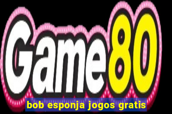 bob esponja jogos gratis